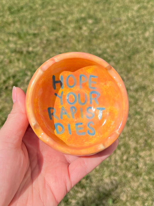 Sunset “Hope Your Rapist Dies!” Ashtray