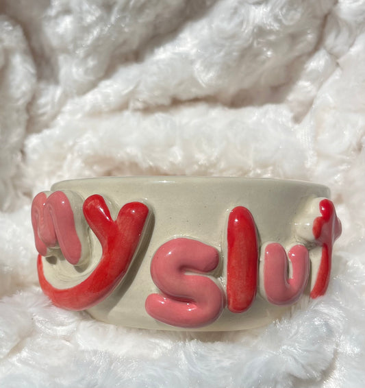 “My Slut” Bowl