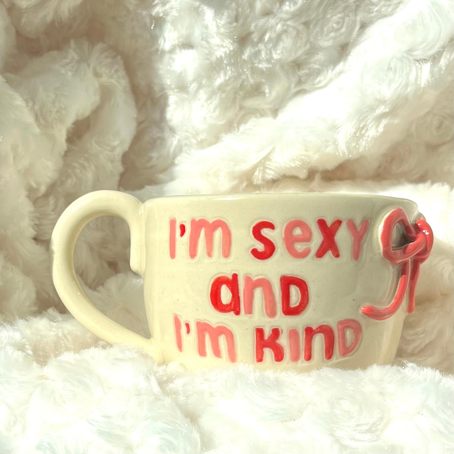 “I’m Sexy and I’m Kind” Mug