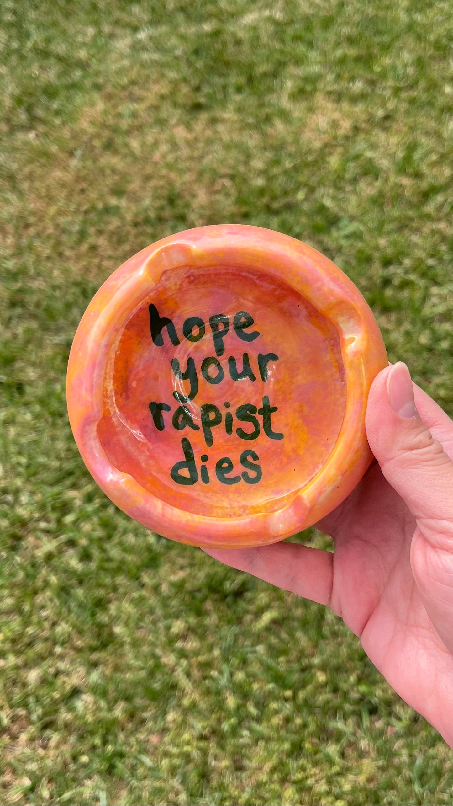 Sunset “Hope Your Rapist Dies!” Ashtray