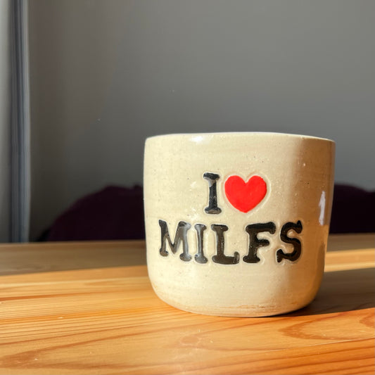 I ❤️ MILFS Cup