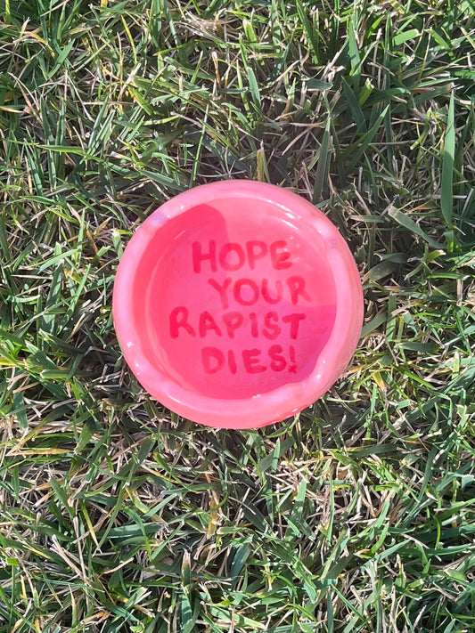 Strawberry “Hope Your Rapist Dies!” Ashtray