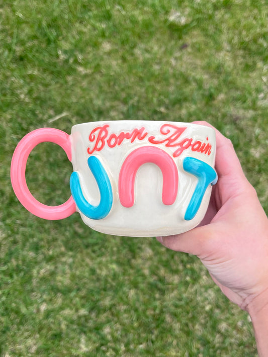 Born Again Cunt Mug