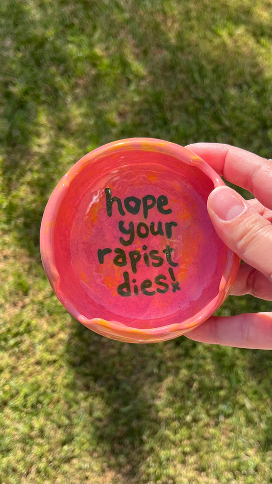 *SECONDS* “hope your rapist dies!” Ashtray