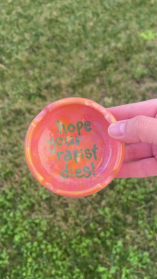 Sunset “Hope Your Rapist Dies!” Ashtray